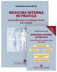 Medicina interna in pratica. Come affrontare i problemi clinici più comuni - Librerie.coop