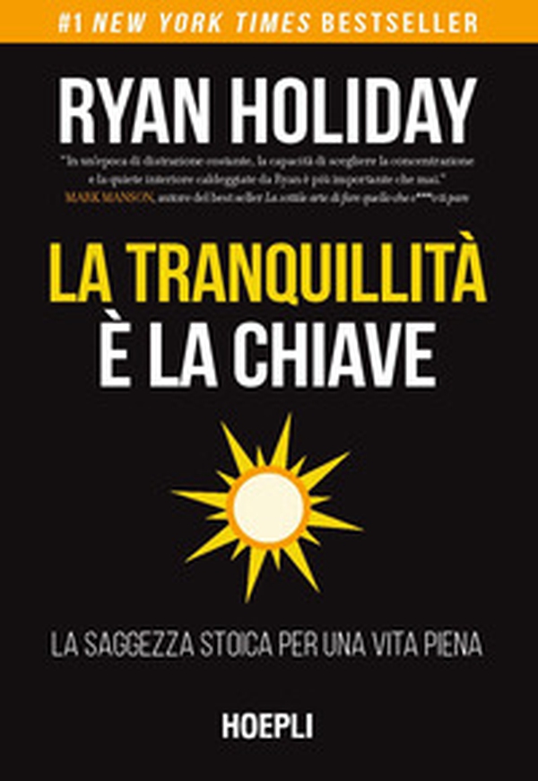 La tranquillità è la chiave. La saggezza stoica per una vita piena - Librerie.coop La tranquillità è la chiave. La saggezza stoica per una vita piena - Librerie.coop