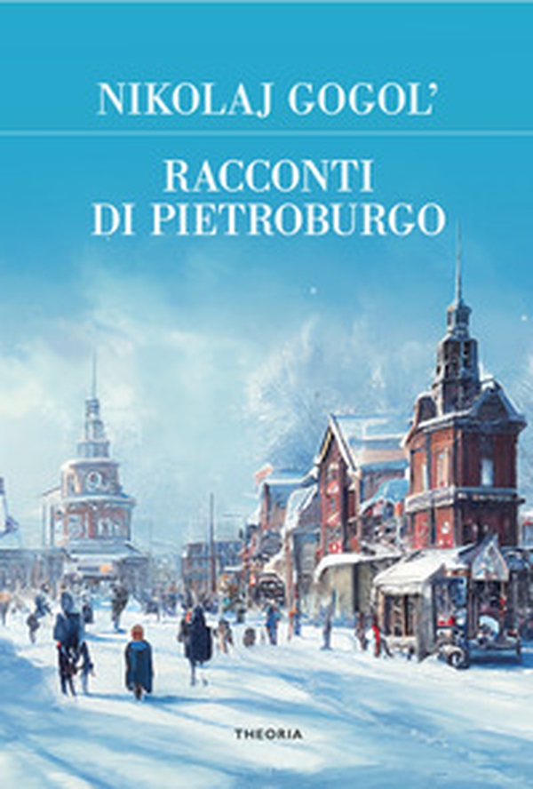 Racconti di Pietroburgo - Librerie.coop Racconti di Pietroburgo - Librerie.coop