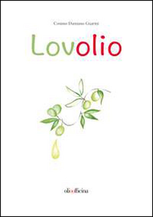 Lovolio. Olio è cultura - Librerie.coop Lovolio. Olio è cultura - Librerie.coop
