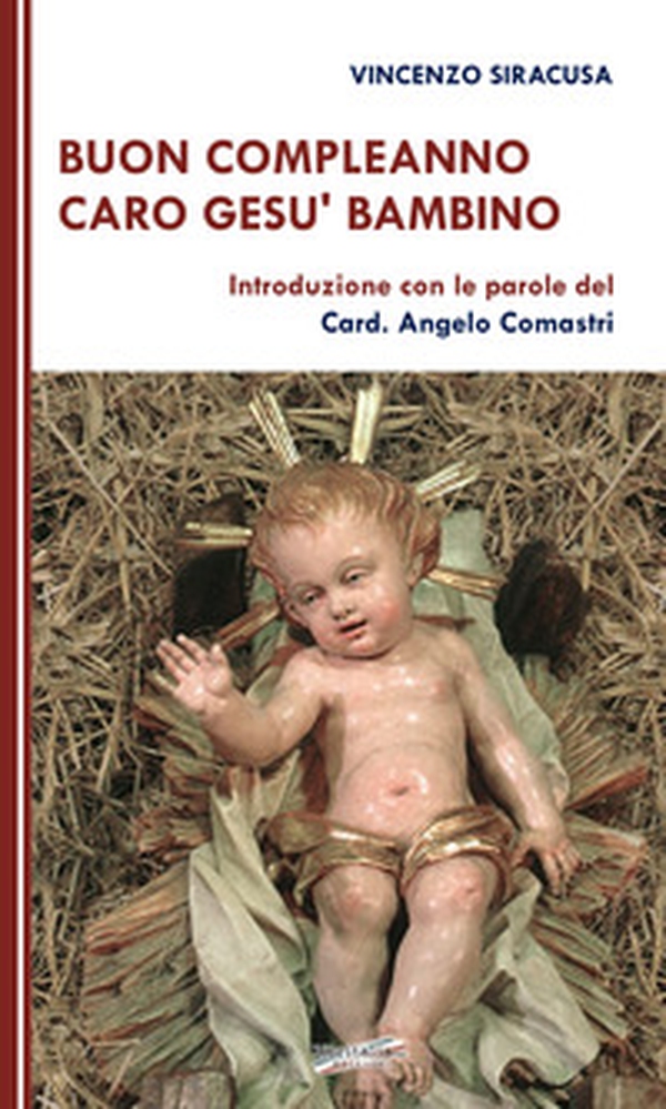 Buon compleanno caro Gesù Bambino - Librerie.coop Buon compleanno caro Gesù Bambino - Librerie.coop