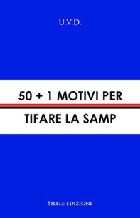 50+1 motivi per tifare la Samp - Librerie.coop