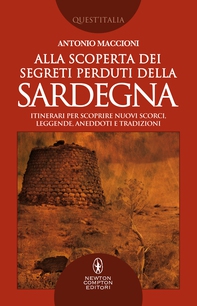 Alla scoperta dei segreti perduti della Sardegna - Librerie.coop Alla scoperta dei segreti perduti della Sardegna - Librerie.coop