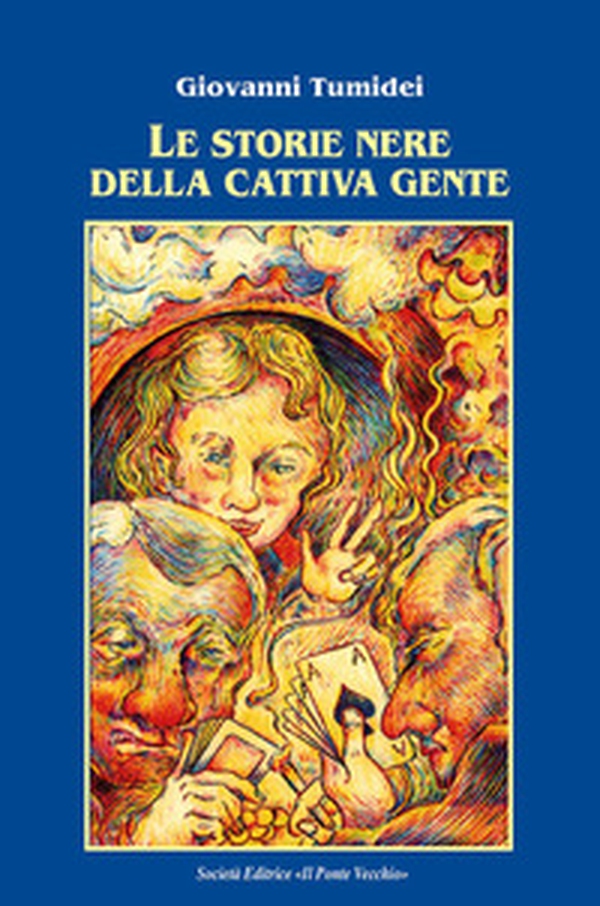 Le storie nere della cattiva gente - Librerie.coop Le storie nere della cattiva gente - Librerie.coop