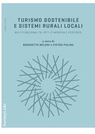 Turismo sostenibile e sistemi rurali locali. Multifunzionalità, reti d'impresa e percorsi - Librerie.coop