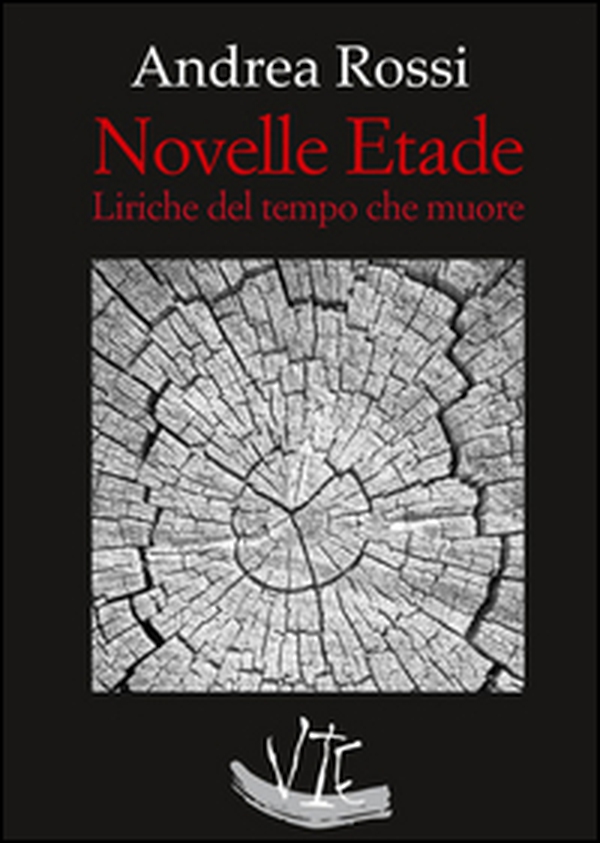 Novelle etade. Liriche del tempo che muore - Librerie.coop Novelle etade. Liriche del tempo che muore - Librerie.coop