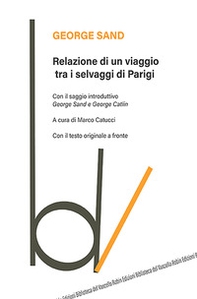 Relazione di un viaggio tra i selvaggi di Parigi. Testo originale a fronte - Librerie.coop Relazione di un viaggio tra i selvaggi di Parigi. Testo originale a fronte - Librerie.coop