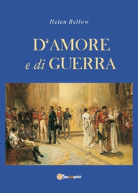 D'amore e di guerra - Librerie.coop D'amore e di guerra - Librerie.coop