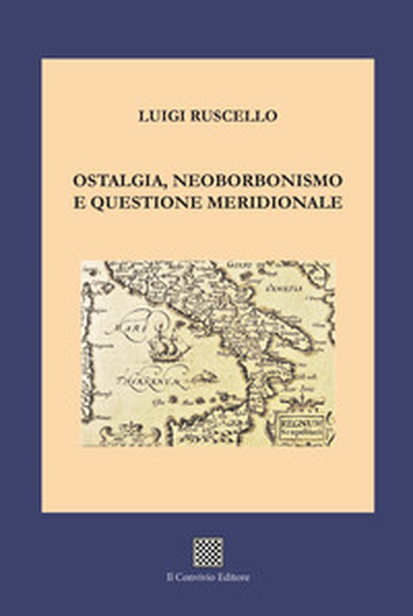 Ostalgia, neoborbonismo e questione meridionale - Librerie.coop Ostalgia, neoborbonismo e questione meridionale - Librerie.coop