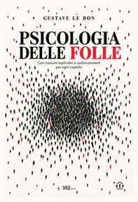 Psicologia delle folle. Con audio commenti e riassunti esplicativi - Librerie.coop