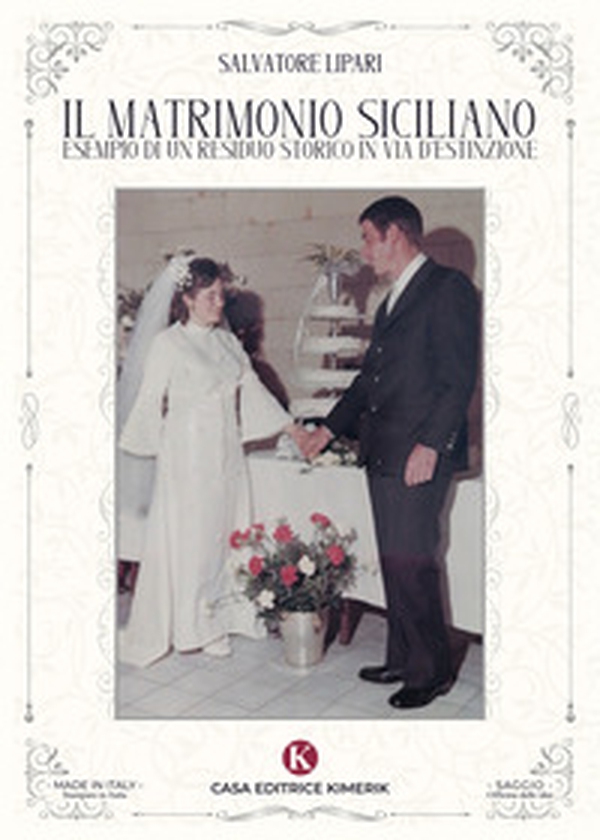 Il matrimonio siciliano esempio di un residuo storico in via d'estinzione - Librerie.coop Il matrimonio siciliano esempio di un residuo storico in via d'estinzione - Librerie.coop