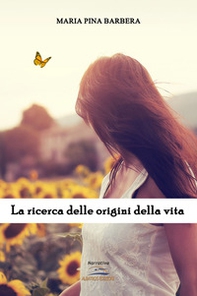 La ricerca delle origini della vita - Librerie.coop