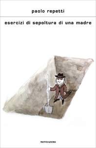 Esercizi di sepoltura di una madre - Librerie.coop