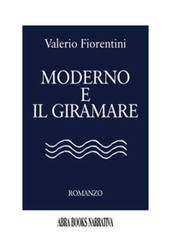 Moderno e il giramare - Librerie.coop Moderno e il giramare - Librerie.coop