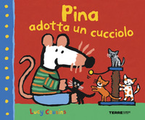 Pina adotta un cucciolo - Librerie.coop Pina adotta un cucciolo - Librerie.coop