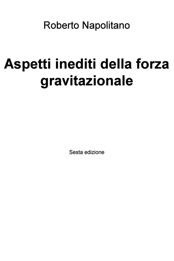 Aspetti inediti della forza gravitazionale - Librerie.coop Aspetti inediti della forza gravitazionale - Librerie.coop