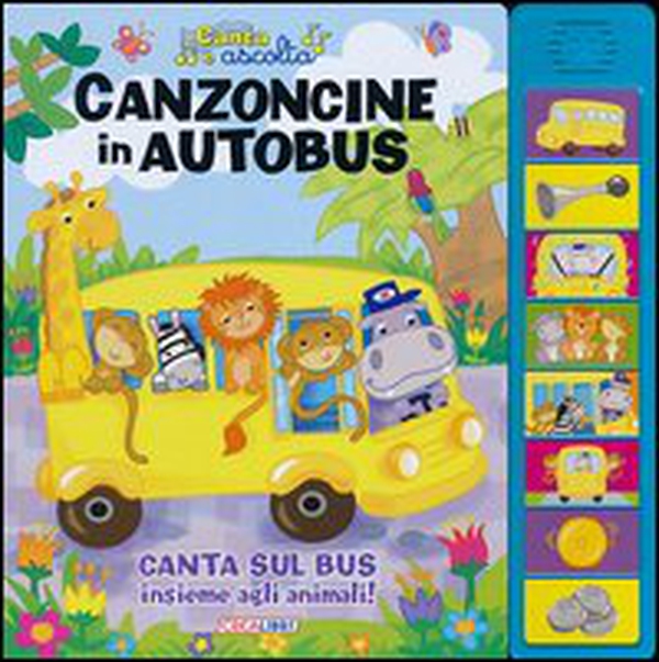 Canzoncine in autobus. Libro sonoro - Librerie.coop Canzoncine in autobus. Libro sonoro - Librerie.coop