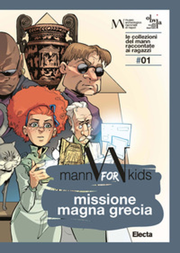 Missione Magna Grecia. Mann for kids. Le collezioni del Mann raccontate ai ragazzi - Librerie.coop Missione Magna Grecia. Mann for kids. Le collezioni del Mann raccontate ai ragazzi - Librerie.coop