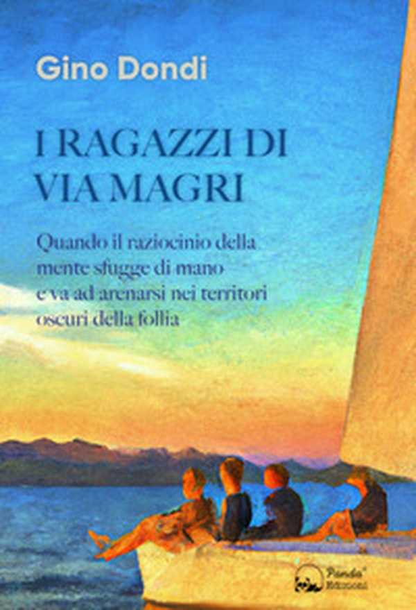I ragazzi di via Magri. Quando il raziocinio della mente sfugge di mano e va ad arenarsi nei territori oscuri della follia - Librerie.coop I ragazzi di via Magri. Quando il raziocinio della mente sfugge di mano e va ad arenarsi nei territori oscuri della follia - Librerie.coop