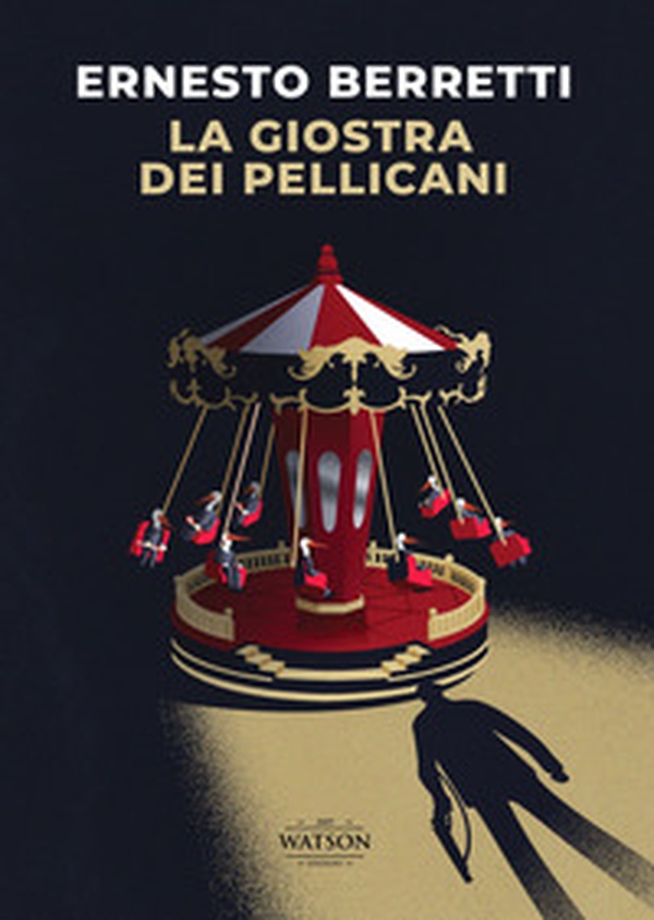 La giostra dei pellicani - Librerie.coop La giostra dei pellicani - Librerie.coop
