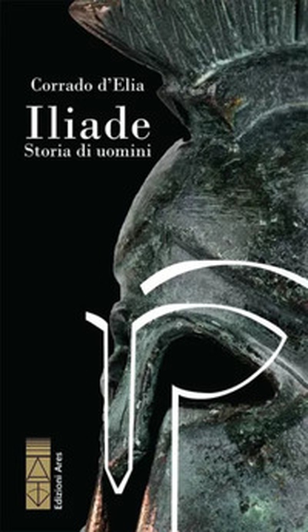 Iliade. Storia di uomini - Librerie.coop Iliade. Storia di uomini - Librerie.coop
