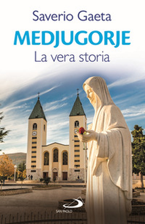 Medjugorje. La vera storia - Librerie.coop Medjugorje. La vera storia - Librerie.coop