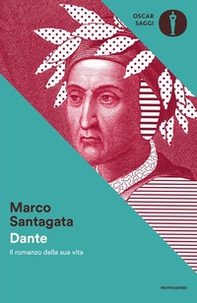 Dante. Il romanzo della sua vita - Librerie.coop Dante. Il romanzo della sua vita - Librerie.coop