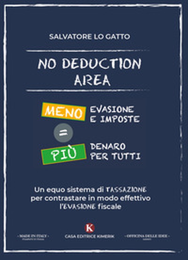 No deduction area. Meno evasione e imposte = più denaro per tutti - Librerie.coop No deduction area. Meno evasione e imposte = più denaro per tutti - Librerie.coop