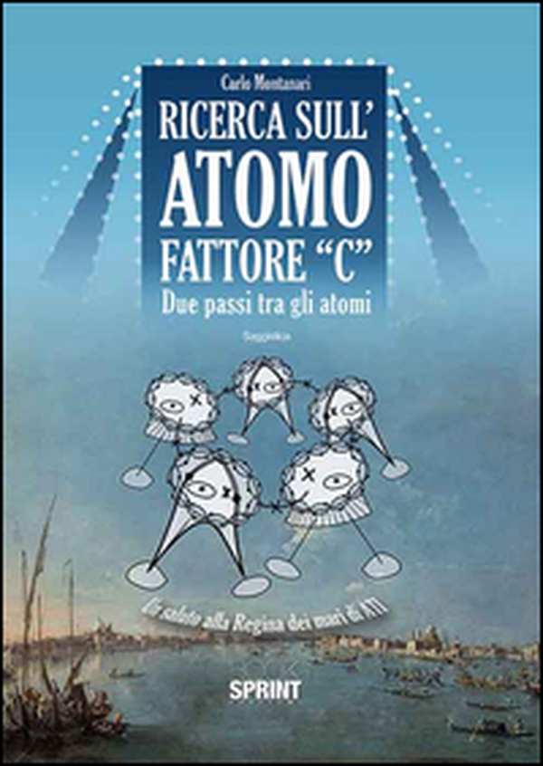 Ricerca sull'atomo fattore «C» - Librerie.coop Ricerca sull'atomo fattore «C» - Librerie.coop