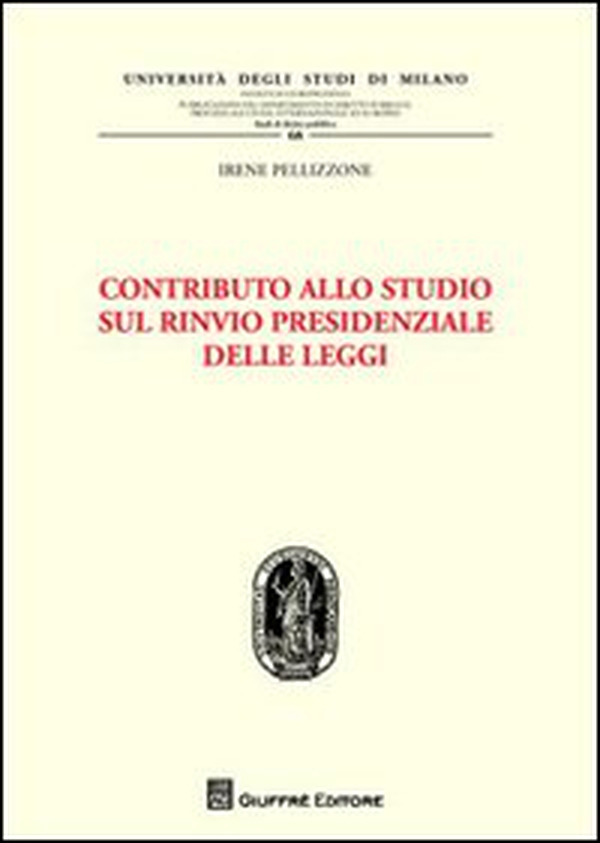 Contributo allo studio sul rinvio presidenziale delle leggi - Librerie.coop