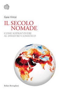 Il secolo nomade. Come sopravvivere al disastro climatico - Librerie.coop Il secolo nomade. Come sopravvivere al disastro climatico - Librerie.coop