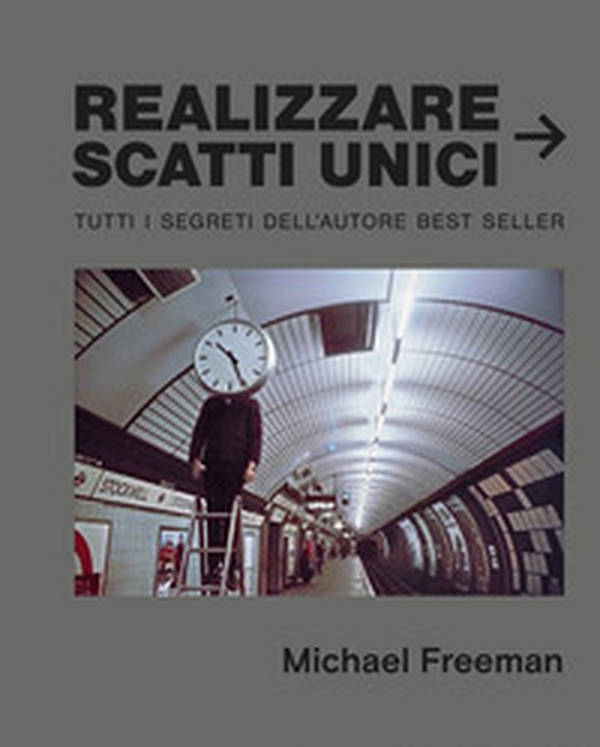 Realizzare scatti unici - Librerie.coop Realizzare scatti unici - Librerie.coop