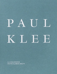 Paul Klee. La collezione Sylvie e Jorge Helft - Librerie.coop