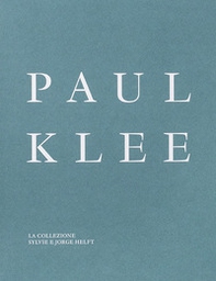 Paul Klee. La collezione Sylvie e Jorge Helft - Librerie.coop Paul Klee. La collezione Sylvie e Jorge Helft - Librerie.coop