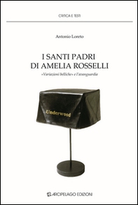 I santi padri di Amelia Rosselli. «Variazioni belliche» e l'avanguardia - Librerie.coop