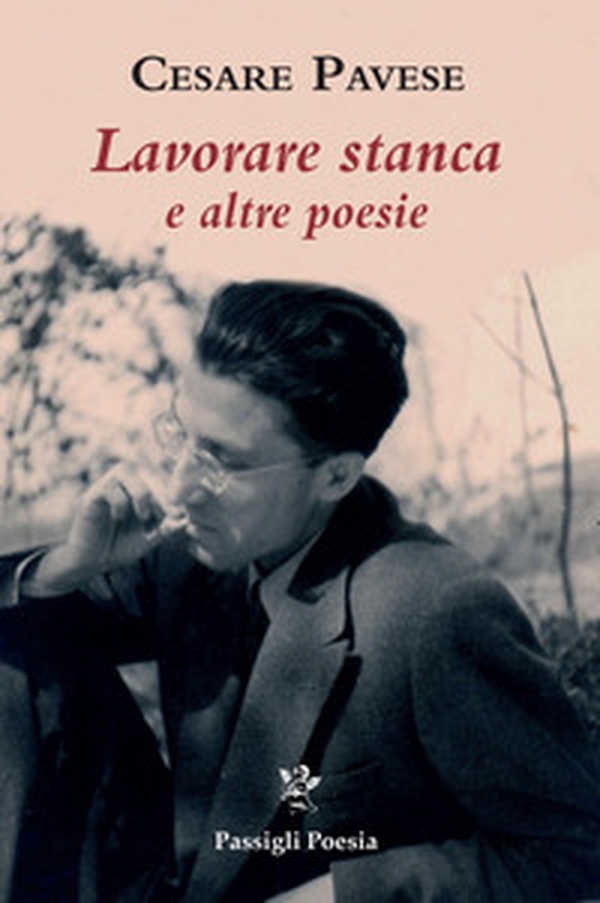 Lavorare stanca e altre poesie - Librerie.coop Lavorare stanca e altre poesie - Librerie.coop