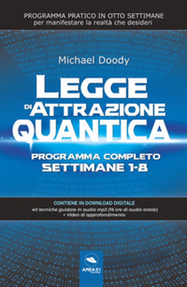 Legge di attrazione quantica. Programma completo settimane 1-8 - Librerie.coop Legge di attrazione quantica. Programma completo settimane 1-8 - Librerie.coop