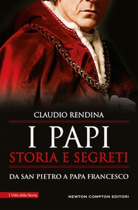I papi. Storia e segreti. Da san Pietro a papa Francesco - Librerie.coop
