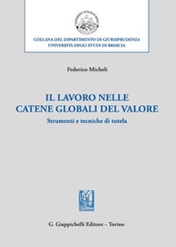 Il lavoro nelle catene globali del valore. Strumenti e tecniche di tutela - Librerie.coop