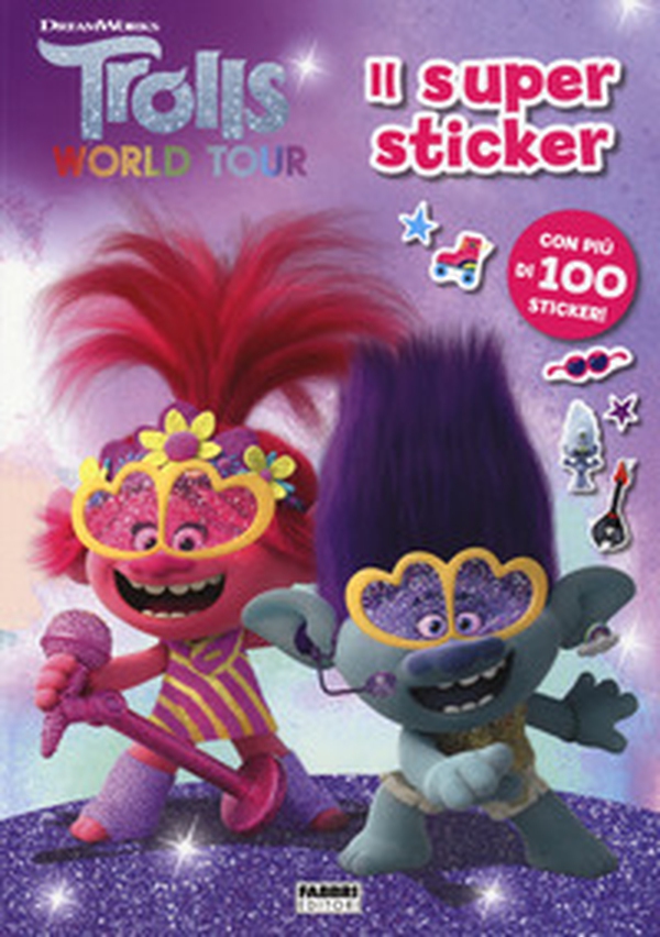 Trolls world tour. Il super sticker - Librerie.coop Trolls world tour. Il super sticker - Librerie.coop