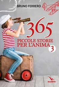 365 piccole storie per l'anima - Vol. 3 - Librerie.coop