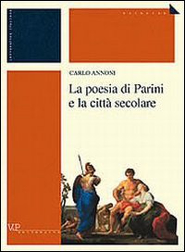 La poesia di Parini e la città secolare - Librerie.coop La poesia di Parini e la città secolare - Librerie.coop