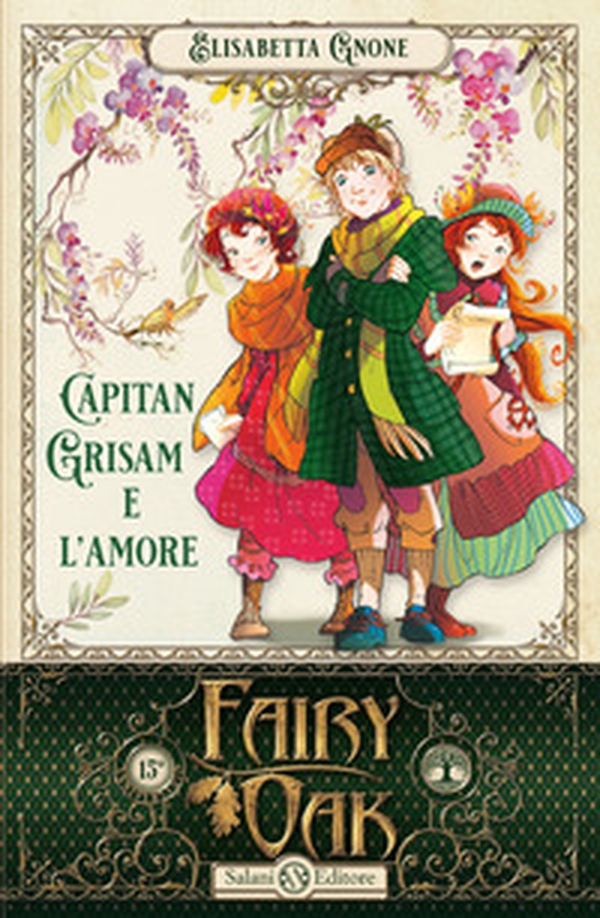 Capitan Grisam e l'amore. Fairy Oak - Vol. 4 - Librerie.coop Capitan Grisam e l'amore. Fairy Oak - Vol. 4 - Librerie.coop
