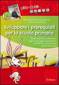 Sviluppare i prerequisiti per la scuola primaria - Librerie.coop