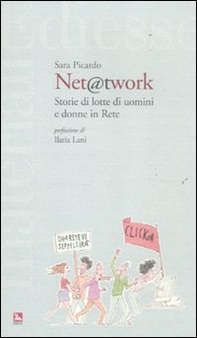 Net @t work. Storie di lotte di uomini e donne in Rete - Librerie.coop
