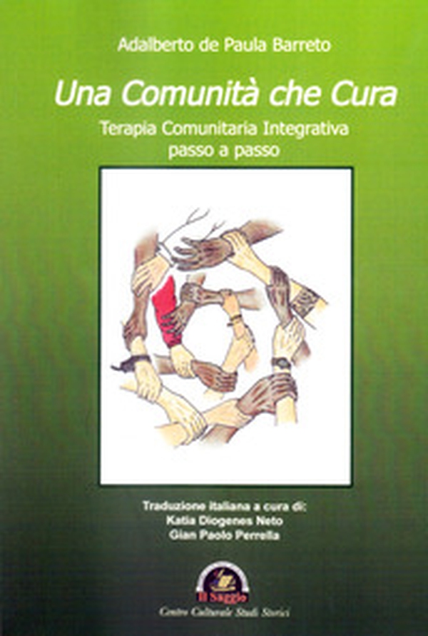 Una comunità che cura. Terapia comunitaria integrativa passo a passo - Librerie.coop Una comunità che cura. Terapia comunitaria integrativa passo a passo - Librerie.coop