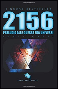2156: preludio alle guerre fra universi - Librerie.coop