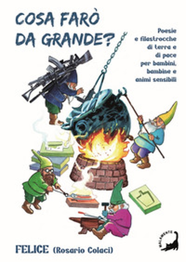 Cosa farò da grande? Poesie e filastrocche di terra e di pace per bambini, bambine e animi curiosi - Librerie.coop