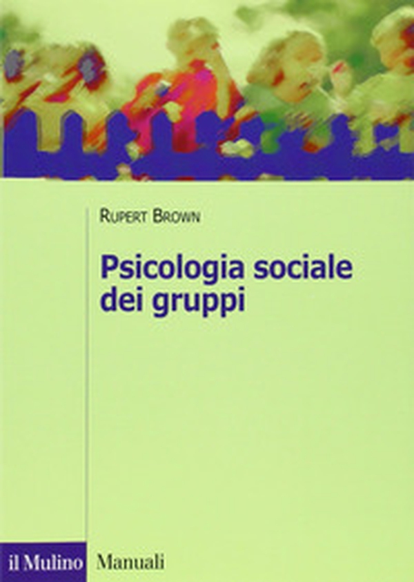 Psicologia sociale dei gruppi - Librerie.coop Psicologia sociale dei gruppi - Librerie.coop