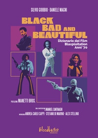 Black Bad and Beautiful. Dizionario dei film blaxploitation anni '70 - Librerie.coop